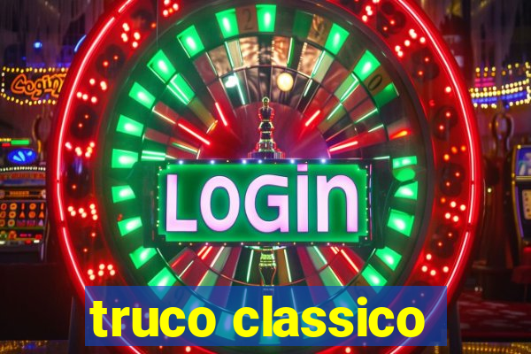 truco classico